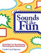 Sounds Like Fun: Activities for Developing Phonological Awareness, Revised Edition by Cecile Spector