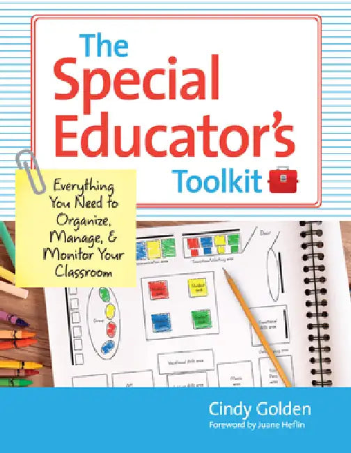 The Special Educator's Toolkit: Everything You Need to Organize, Manage, and Monitor Your Classroom [With CDROM] by Cindy Golden, Juane Heflin
