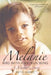 Melanie, Bird with a Broken Wing: A Mother's Story by Beth Harry