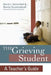 The Grieving Student: A Teacher's Guide by David J. Schonfeld, Marcia Quackenbush, MaryEllen Salamone