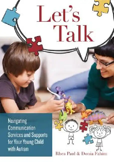 Let's Talk: Navigating Communication Services and Supports for Your Young Child with Autism by Rhea Paul, Donia Fahim