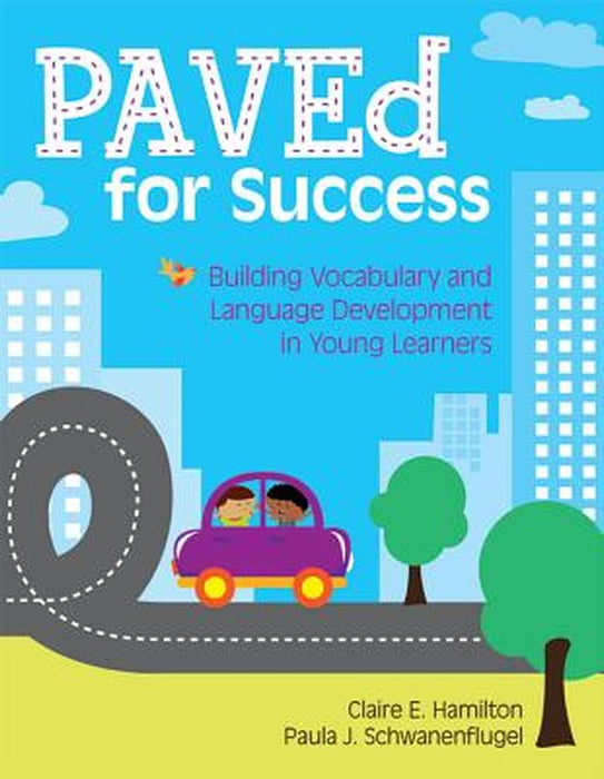 Paved For Success: Building Vocabulary and Language Development in Young Learners [With CDROM] by Paula J. Schwanenflugel
