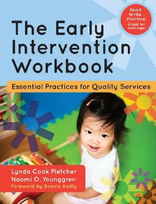 The Early Intervention Workbook: Essential Practices for Quality Services by Lynda Pletcher, Naomi Younggren