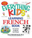 The Everything Kids' Learning French Book: Fun Exercises to Help You Learn Francais by Dawn Michelle Baude