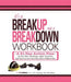 It's a Breakup, Not a Breakdown Workbook: A 21-Day Action Plan to Plot Your Revenge, Spoil Yourself, and Find Out How Good Your Life Is Without Him by Lisa Steadman