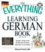 The Everything Learning German Book: Speak, Write, and Understand Basic German in No Time [With CD (Audio)] by Edward Swick