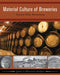 Material Culture of Breweries by Herman Wiley Ronnenberg