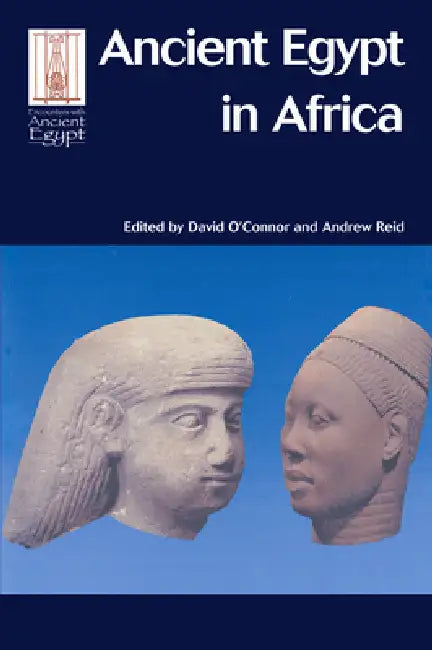 Ancient Egypt in Africa by David O'Connor