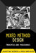 Mixed Method Design: Principles and Procedures by Janice M. Morse