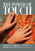 The Power of Touch: Handling Objects in Museum and Heritage Contexts by Elizabeth Pye