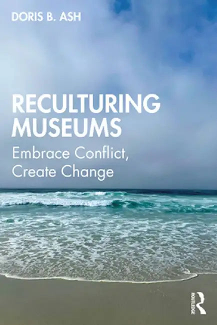 Reculturing Museums by ASH, Heidi
