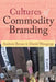 Cultures of Commodity Branding by Andrew Bevan