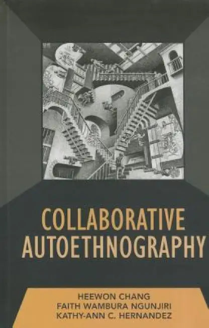 Collaborative Autoethnography by Heewon Chang