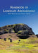 Handbook of Landscape Archaeology by Bruno David