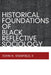 Historical Foundations of Black Reflective Sociology by John H Stanfield II