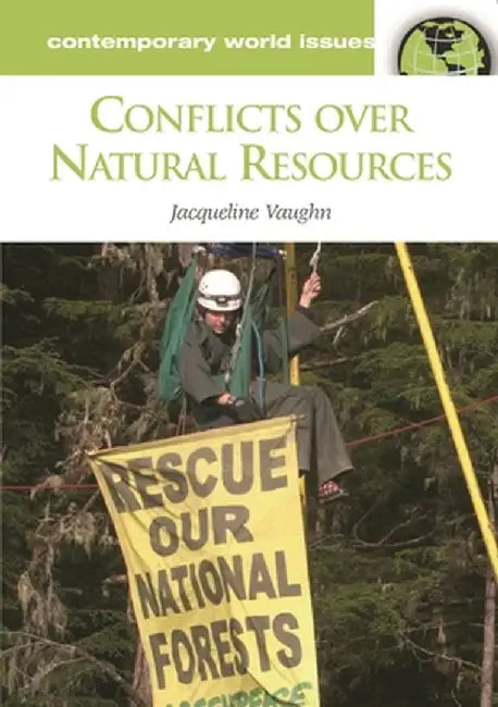 Conflicts Over Natural Resources: A Reference Handbook by Jacqueline Vaughn