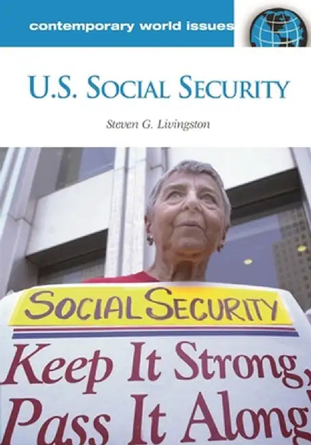 U.S. Social Security: A Reference Handbook by Steven G. Livingston