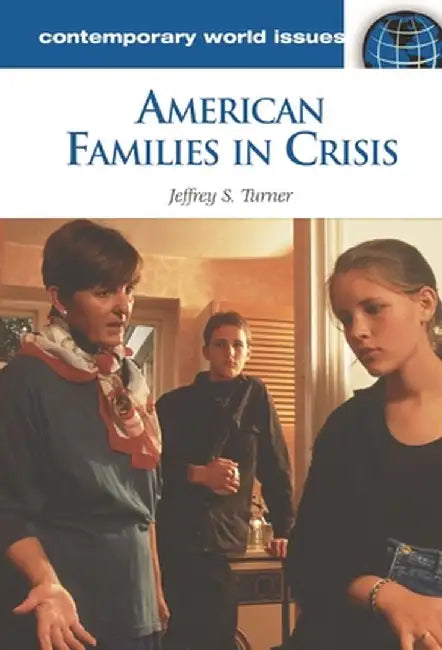 American Families in Crisis: A Reference Handbook by Jeffrey Turner