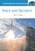 Space and Security: A Reference Handbook by Peter L. Hays