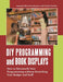 DIY Programming and Book Displays: How to Stretch Your Programming without Stretching Your Budget and Staff by Amanda Struckmeyer