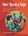 Once Upon a Sign: Using American Sign Language to Engage, Entertain, and Teach All Children by Kim Taylor-Dileva