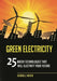 Green Electricity: 25 Green Technologies That Will Electrify Your Future by Kendall Haven