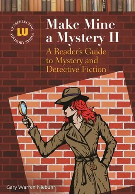 Make Mine a Mystery II: A Reader's Guide to Mystery and Detective Fiction by Gary Niebuhr