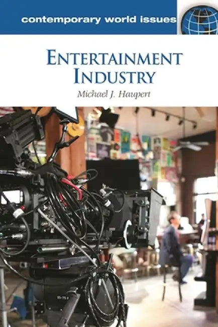 Entertainment Industry: A Reference Handbook by Michael Haupert
