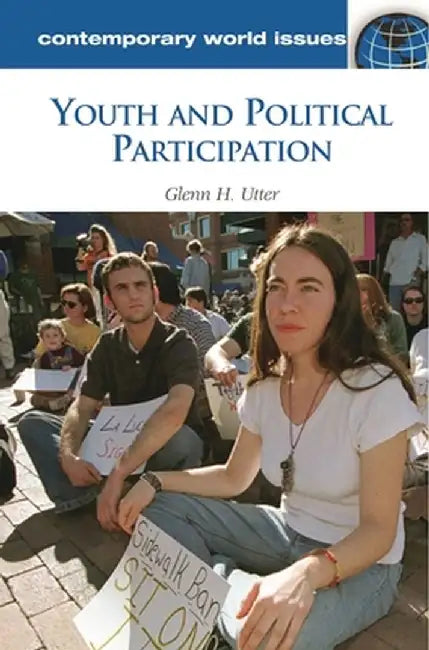 Youth and Political Participation: A Reference Handbook by Glenn Utter