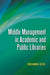 Middle Management in Academic and Public Libraries by Christine Fischer