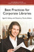 Best Practices for Corporate Libraries by Marjorie Porter