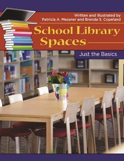 School Library Spaces by Patricia Messner