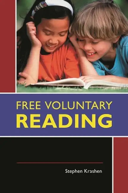 Free Voluntary Reading by Stephen D. Krashen