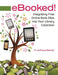 Ebooked!: Integrating Free Online Book Sites Into Your Library Collection by H. Anthony Bandy