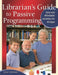 Librarian's Guide to Passive Programming: Easy and Affordable Activities for All Ages by Emily T. Wichman