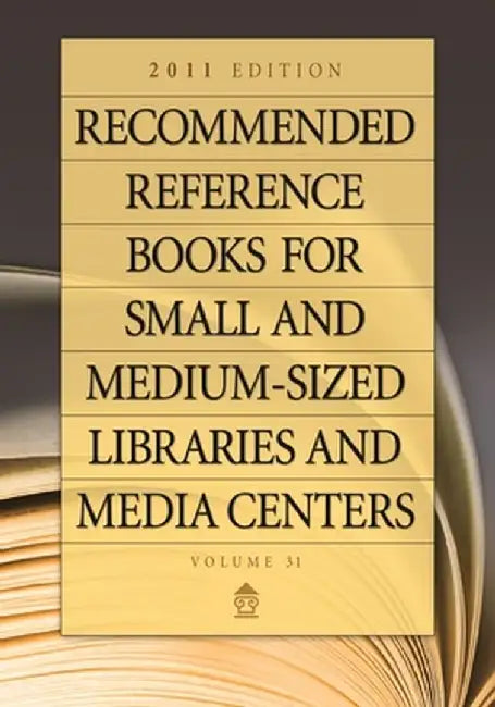 Recommended Reference Books for Small and Medium-Sized Libraries and Media Centers, Volume 31 by Shannon Hysell