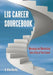 LIS Career Sourcebook: Managing and Maximizing Every Step of Your Career by G. Dority