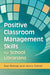 Positive Classroom Management Skills for School Librarians by Kay Bishop