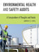 Environmental Health and Safety Audits: A Compendium of Thoughts and Trends by Lawrence B. Cahill