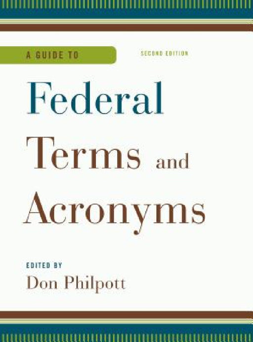 Guide to Federal Terms and Acronyms by Don Philpott