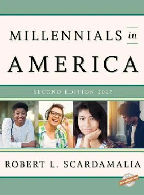 Millennials in America 2017 by Robert L. Scardamalia