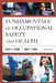 Fundamentals of Occupational Safety and Health by Mark A. Friend, James P. Kohn