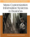 Mass Customization Information Systems In Business by Thorsten Blecker, Gerhard Friedrich
