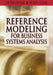 Reference Modeling For Business Systems Analysis by Peter Fettke, Peter Loos