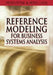 Reference Modeling For Business Systems Analysis by Peter Fettke, Peter Loos