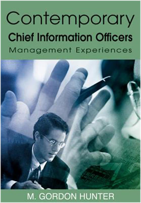 Contemporary Chief Information Officers: Management Experiences