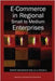 E-Commerce In Regional Small To Medium Enterprises by Robert MacGregor, Lejla Vrazalic