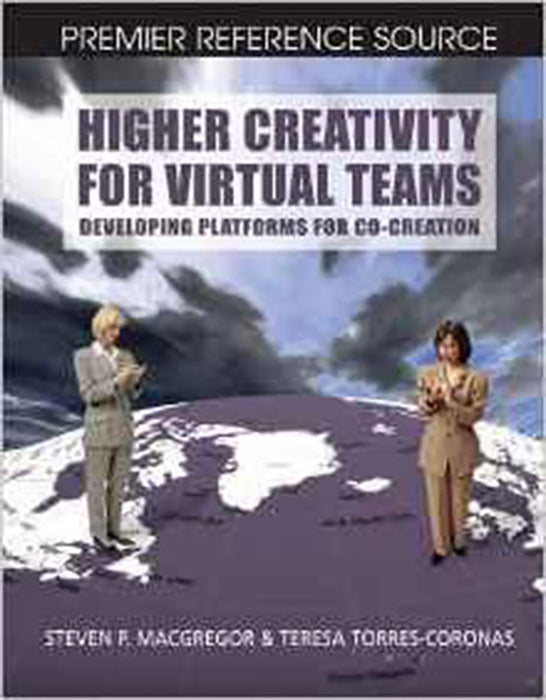 Higher Creativity For Virtual Teams: Developing Platforms for Co-creation