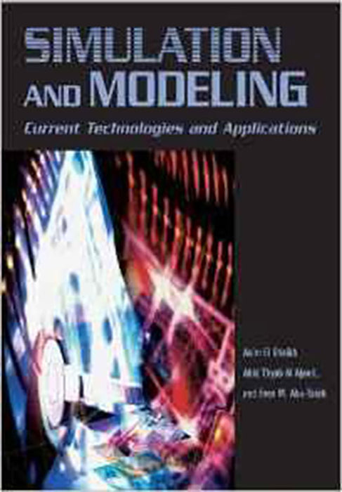 Simuation And Modeling: Current Technologies and Applications