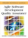 Agile Software Development Quality Assurance by Ioannis G. Stamelos, Panagiotis Sfetsos